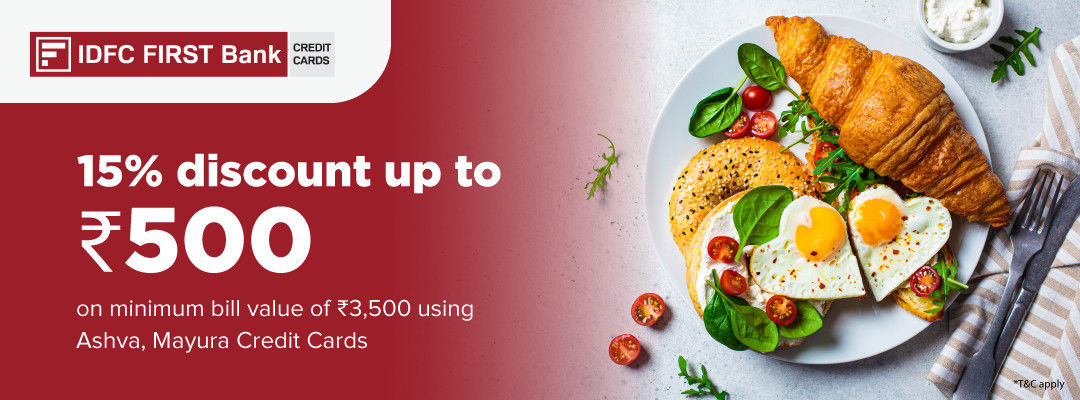 Get 15% Off on Dining with IDFC FIRST Bank Ashva & Mayura Cards