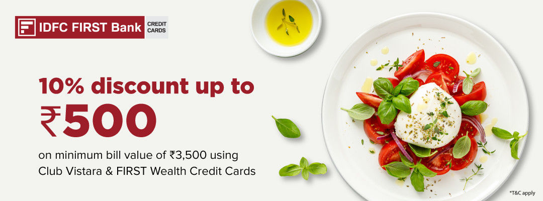 Get 10% Off on Dining with IDFC FIRST Vistara & Wealth Credit Cards